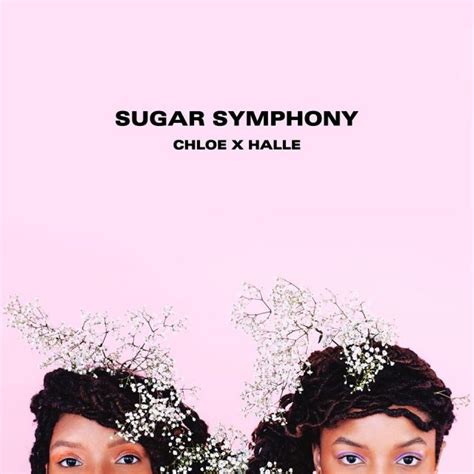 Sugar Symphony by Chloe x Halle 